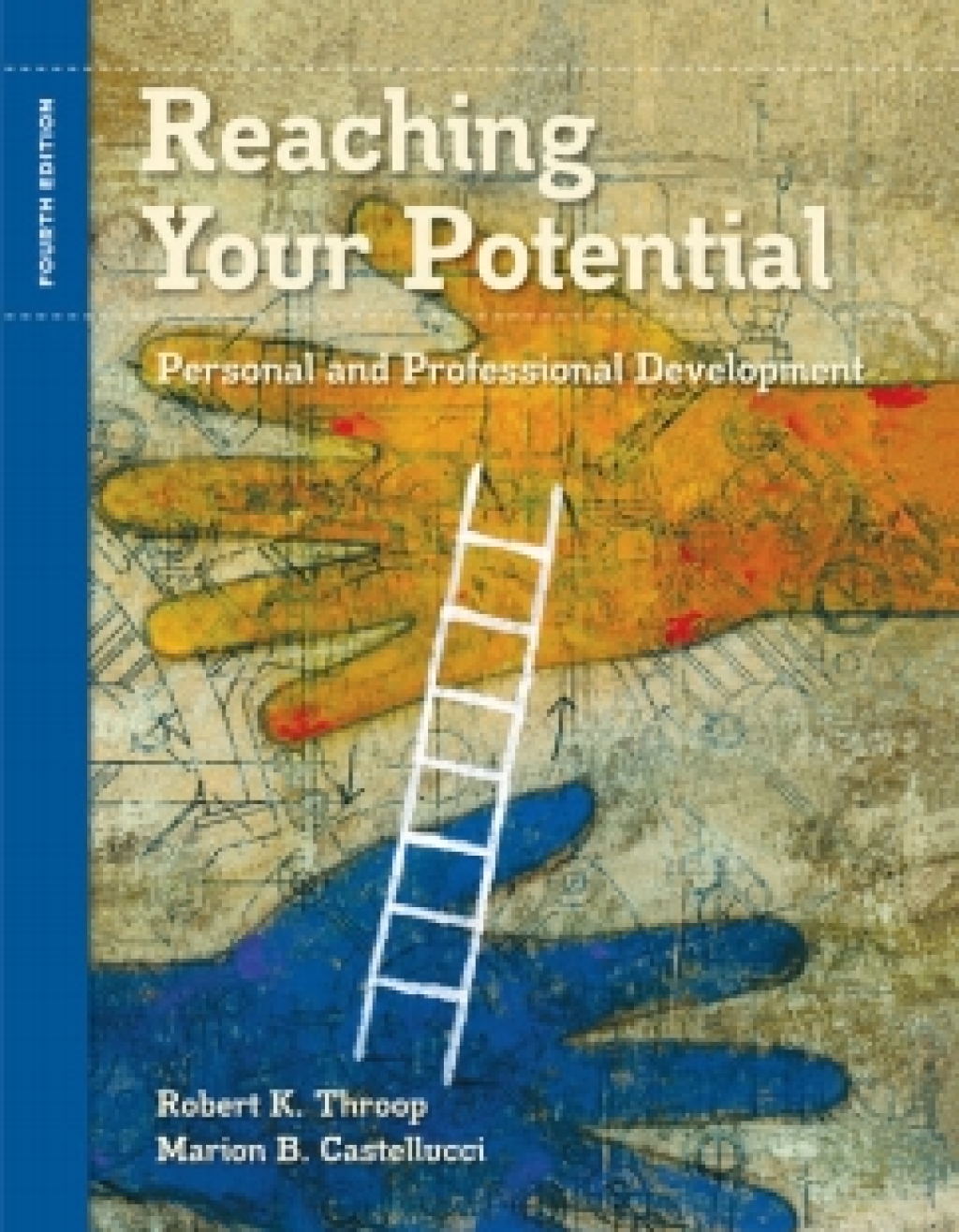 Premium Website + CSFI 2.0 for Throop/Castellucci's Reaching Your Potential: Personal and Professional Development, 4th Edition, [Instant Access], 1 term (6 months) 4th Edition â€“ PDF/EPUB Version Downloadable